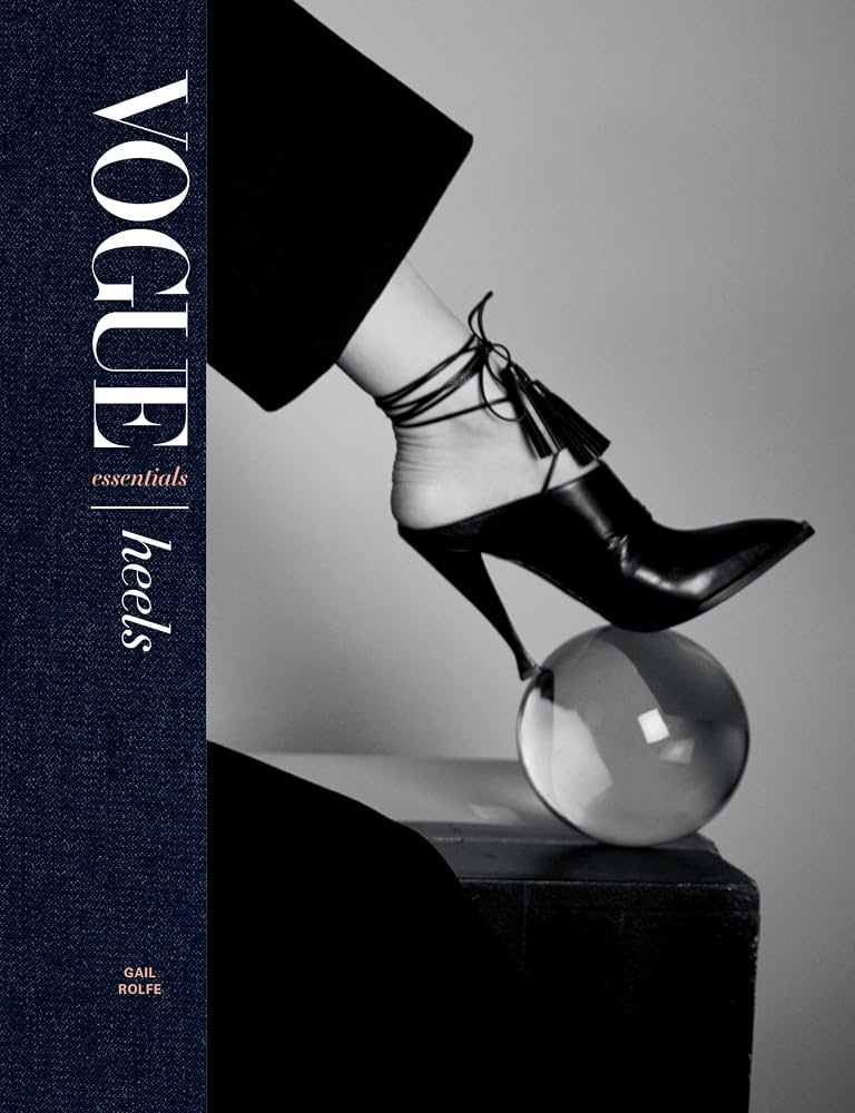 Vogue Essentials Heels by Gail Rolfe  