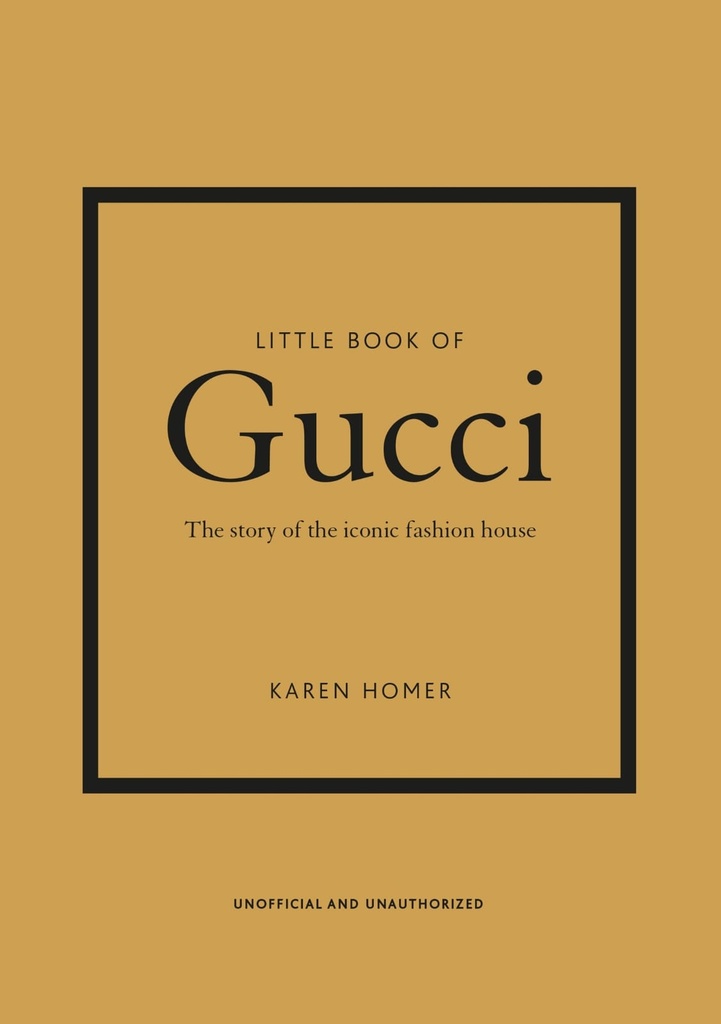 The Little Book Of Gucci by K.Homer 