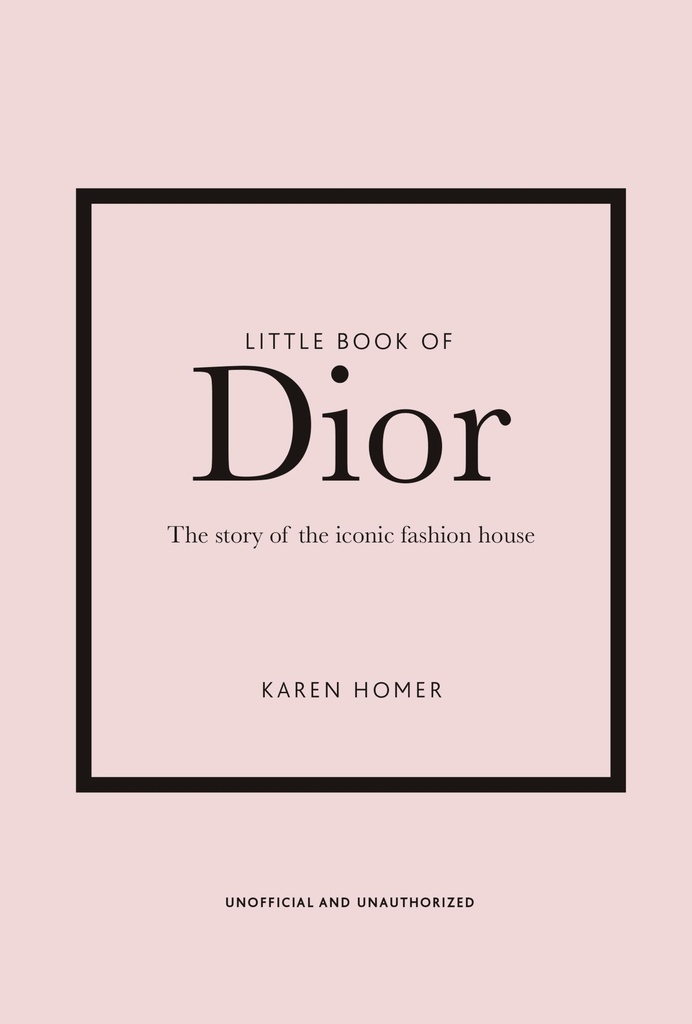 The Little Book Of Dior by K.Homer 