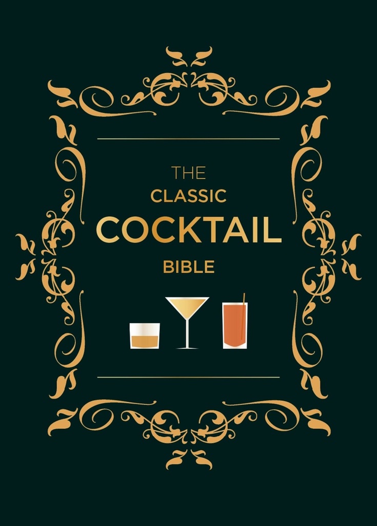 Classic Cocktail Bible