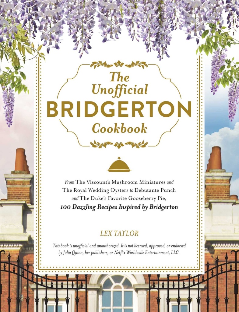 The Unofficial Bridgerton Cookbook