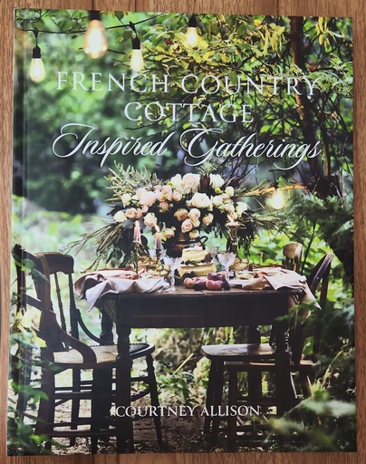 [DL02293] French Country Cottage Inspried Gatherings by C.Allison  